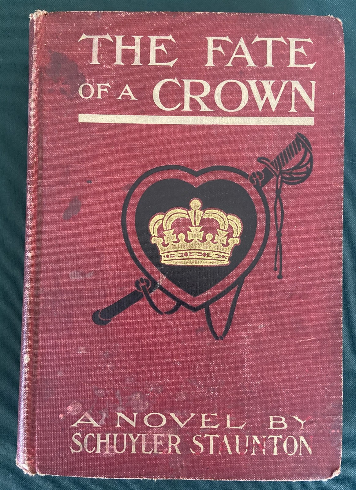 The Fate of A Crown by Schuyler Staunton L. Frank Baum 1st Edn/2nd Print Book