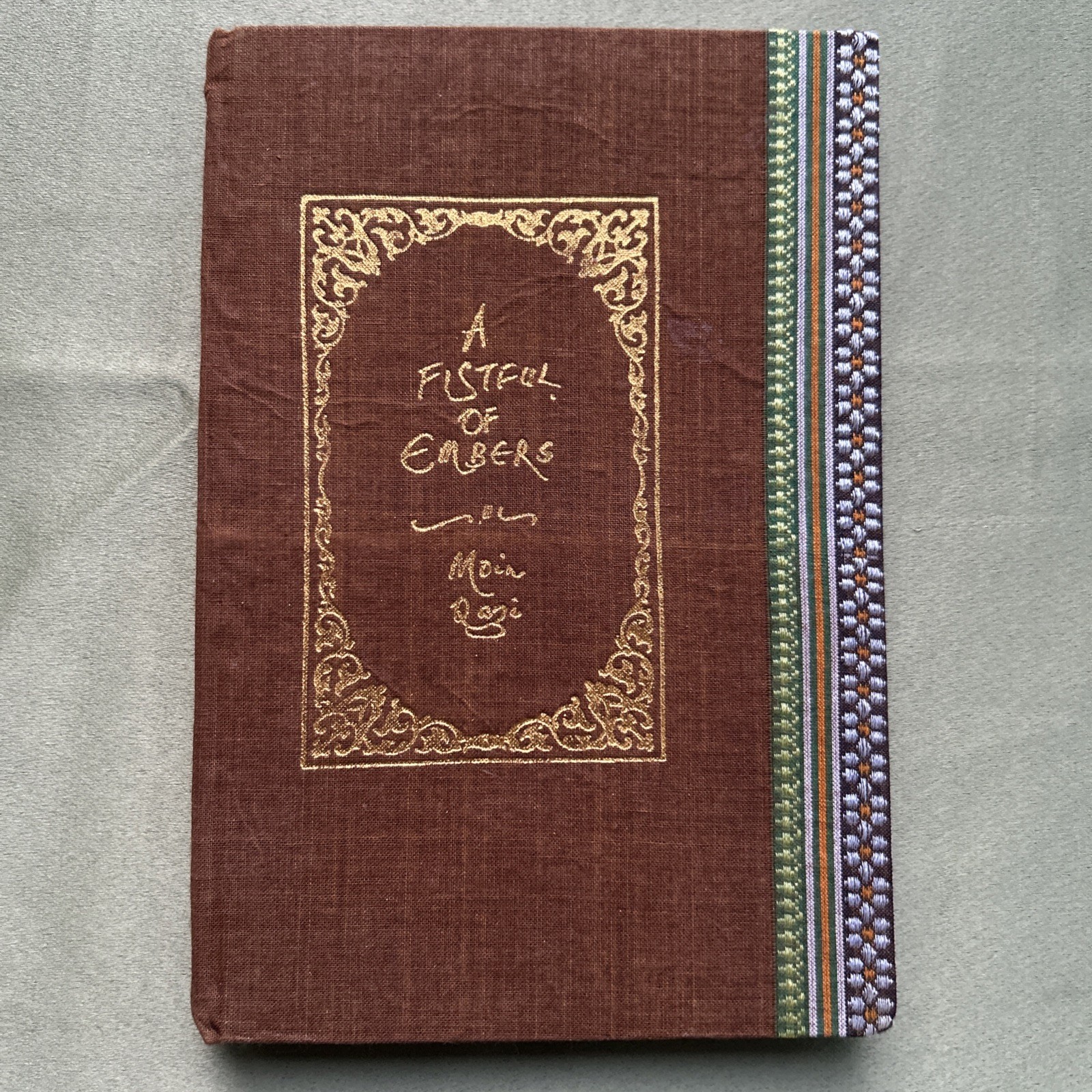 A Fistful of Embers by Moin Rozi Collector Edition Handbound Hardcover Book Rare