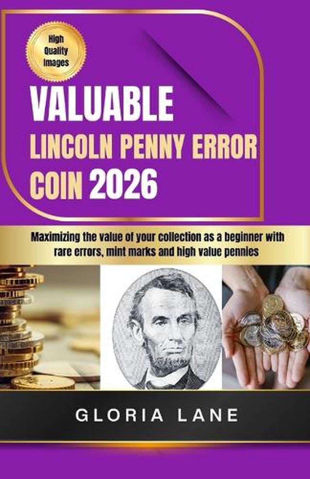 Valuable Lincoln penny error coin: Maximize the value of your collection as a be