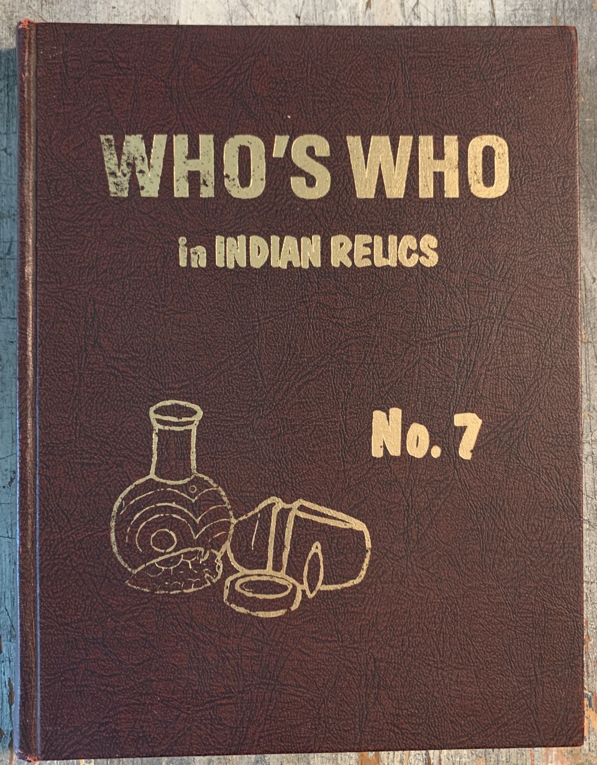 Who’s Who in Indian Relics No. 7 1988