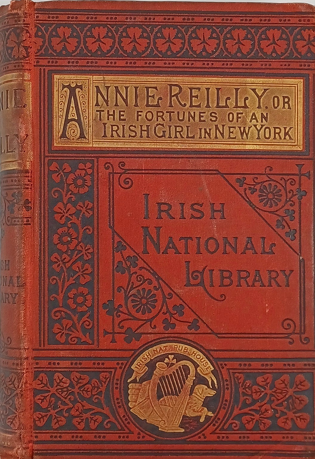 Annie Reilly, or The Fortunes Of An Irish Girl In New York John McLegun HB 1873