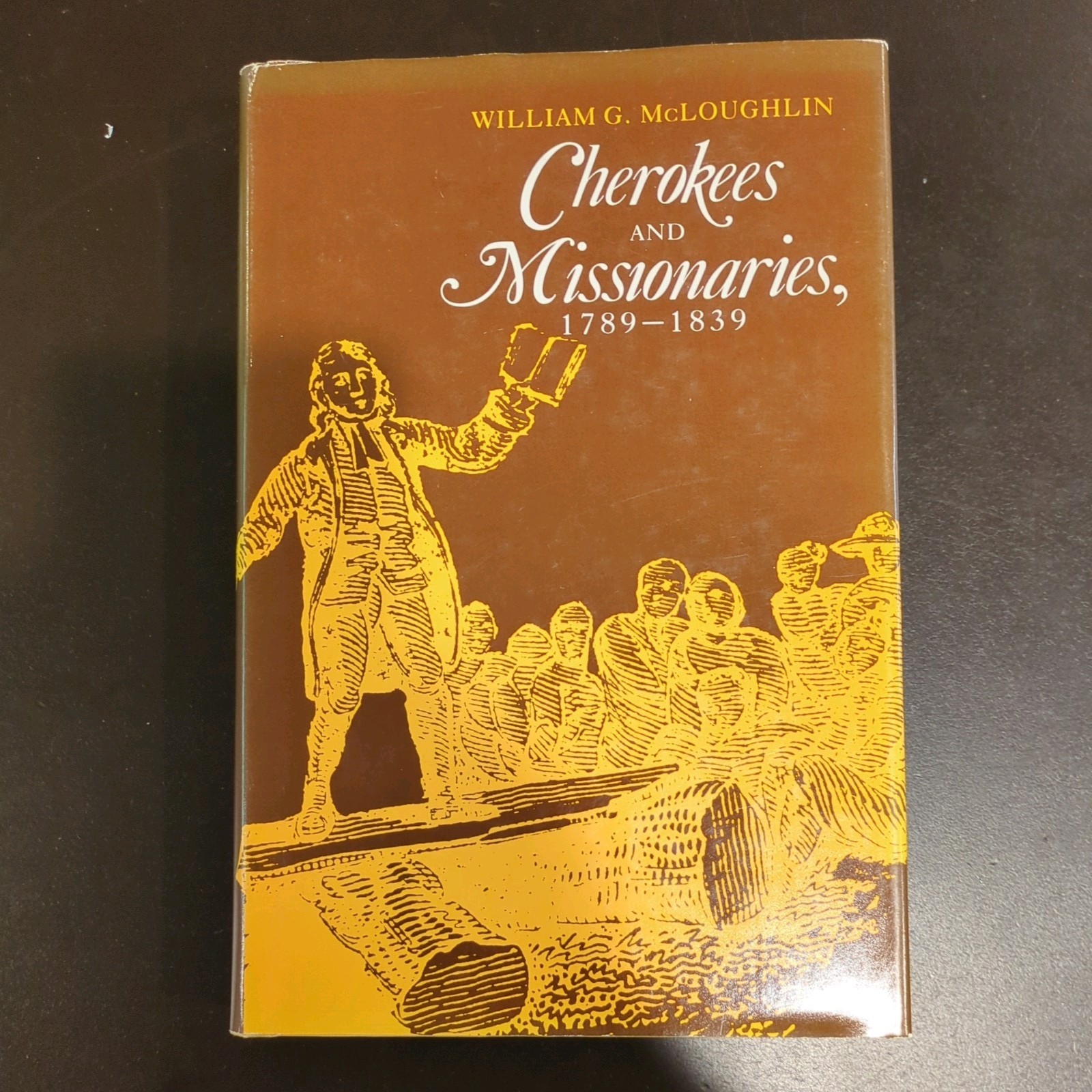 Cherokees and Missionaries 1789-1839 McLoughlin Yale University Press 1984