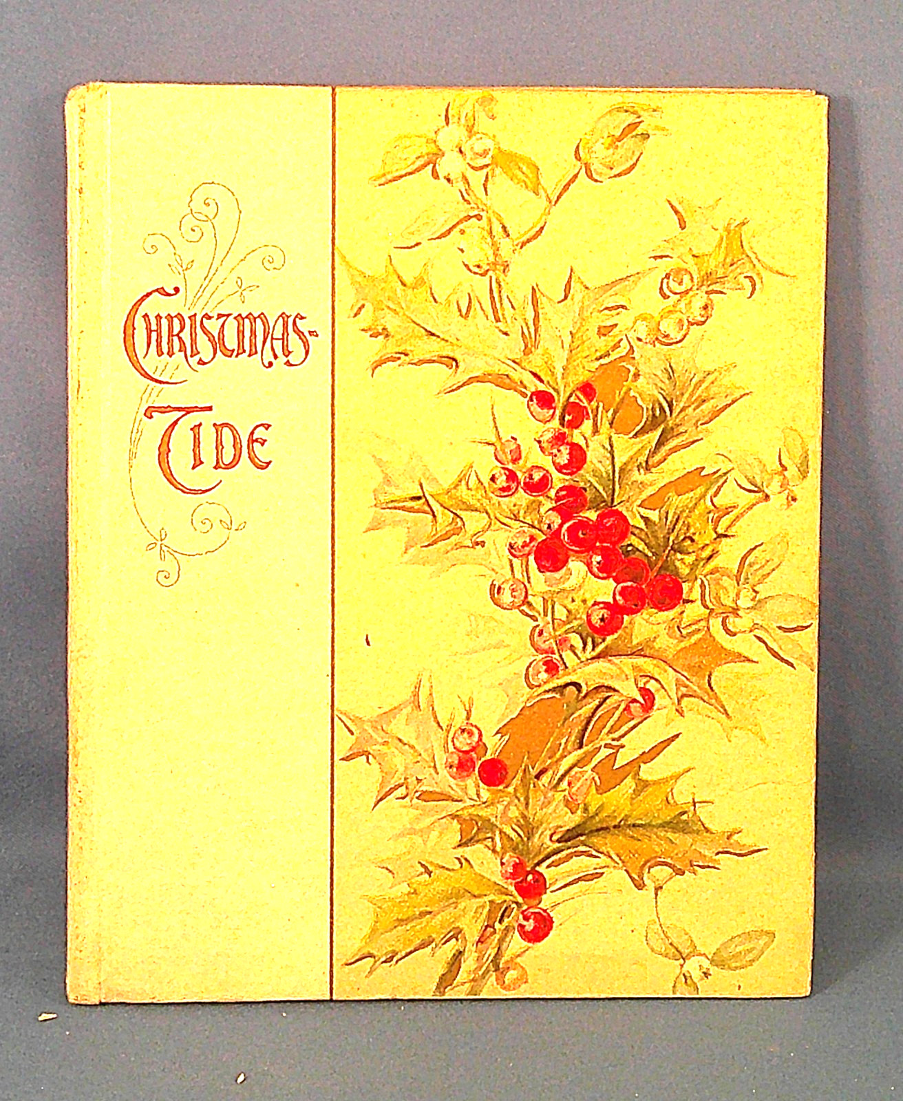 HARDBACK! – The Christmas Tide – Victorian Christmas Book Antique – Mershon Co.