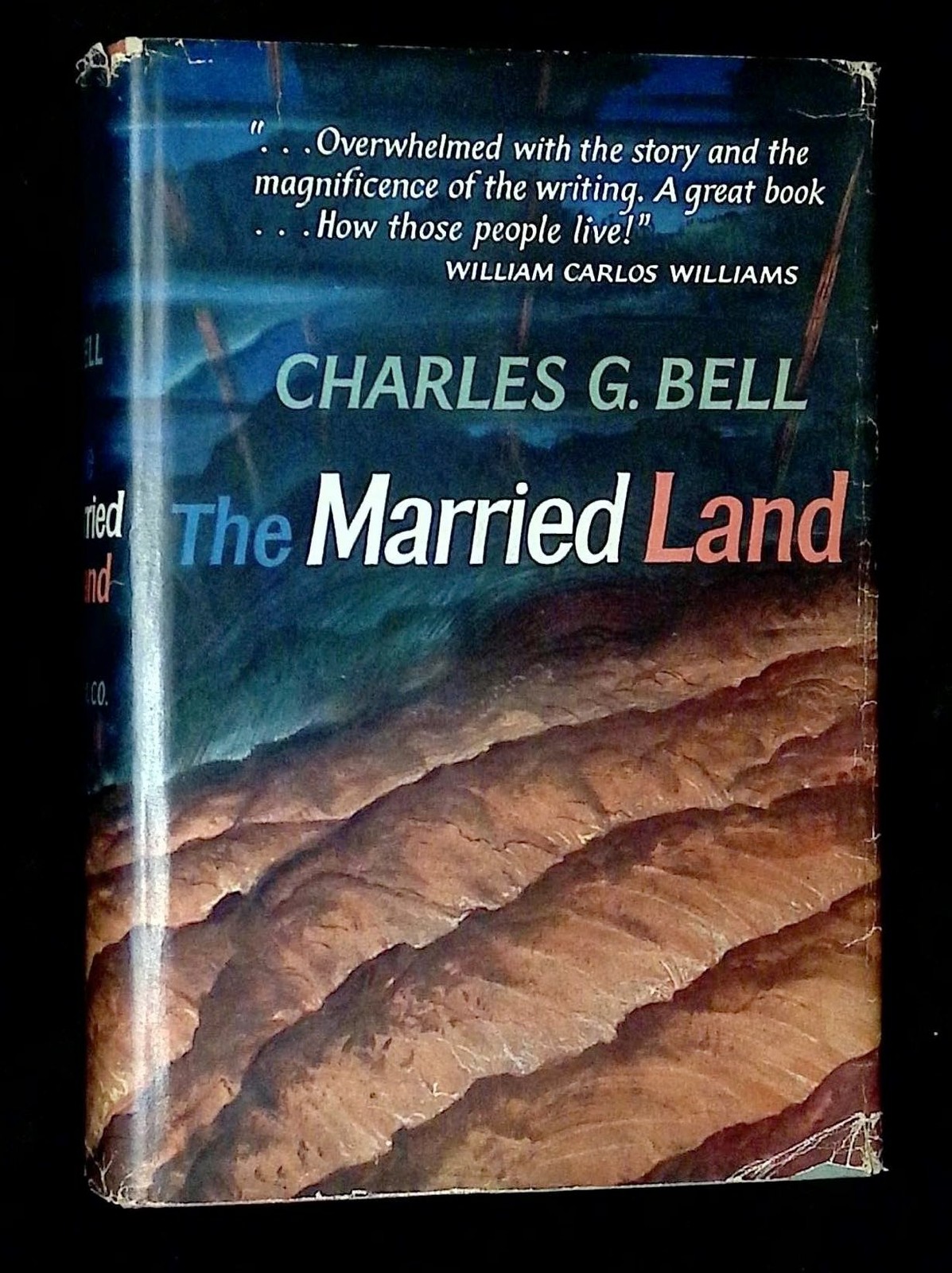 Charles G Bell / The Married Land 1st Edition 1962