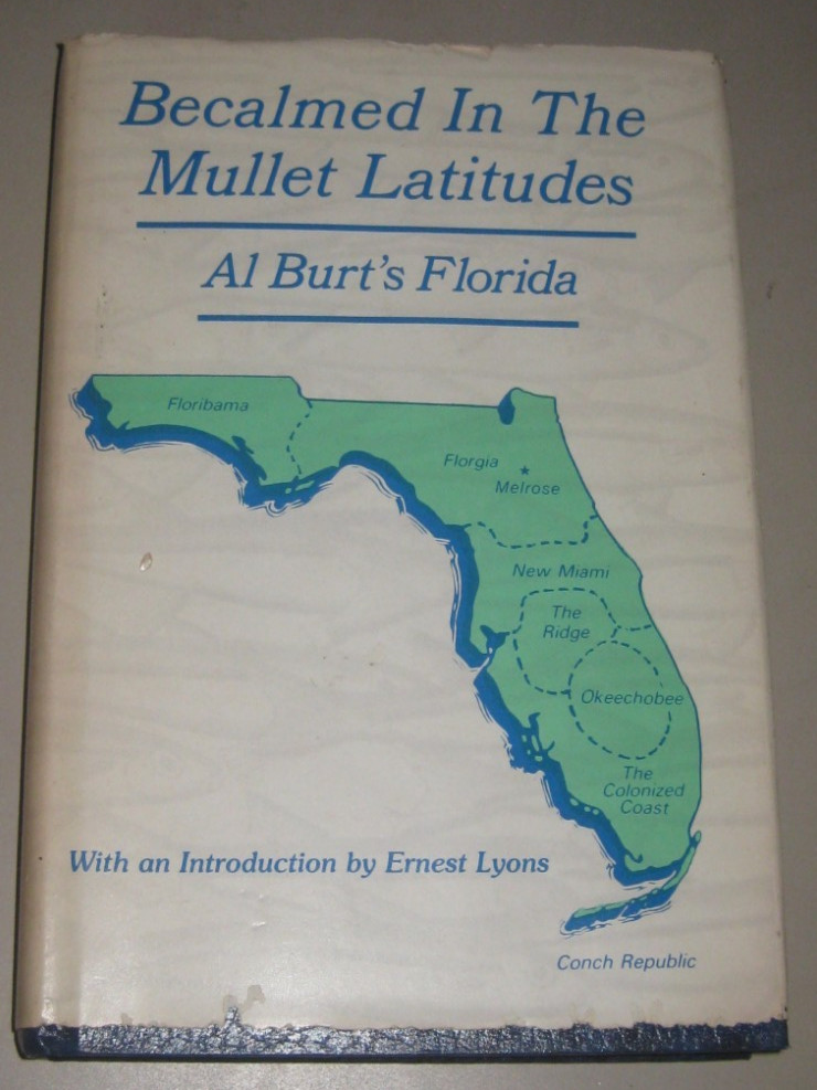 Becalmed in the Mullet Latitudes: Al Burt’s Florida SIGNED LTD 1ST ED