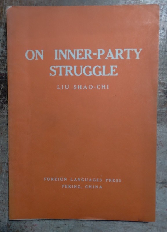 c1950 On Inner-Party Struggle by Liu Shaoqi Liu Shao-Chi Foreign Languages Press
