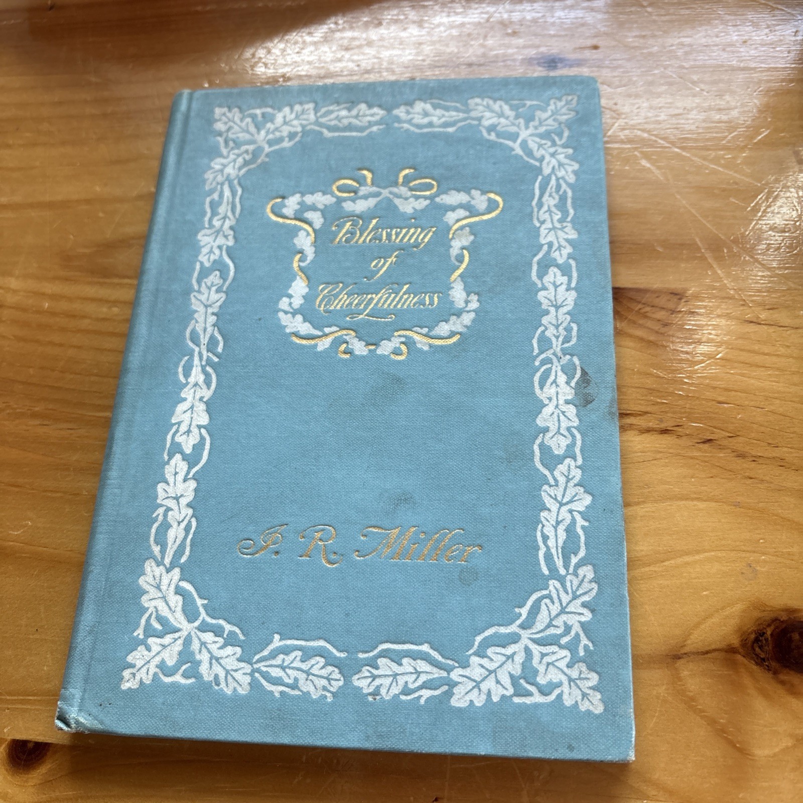 Blessing of Cheerfulness by J R Miller 1895 HC 34th Thousand Antique Christian