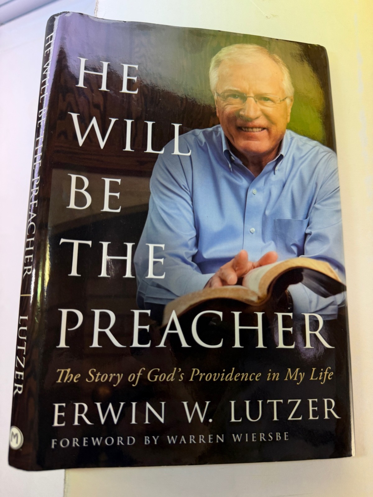 He Will Be the Preacher My Life – Erwin W. Lutzer SIGNED ’15 1st Like new HC/DJ