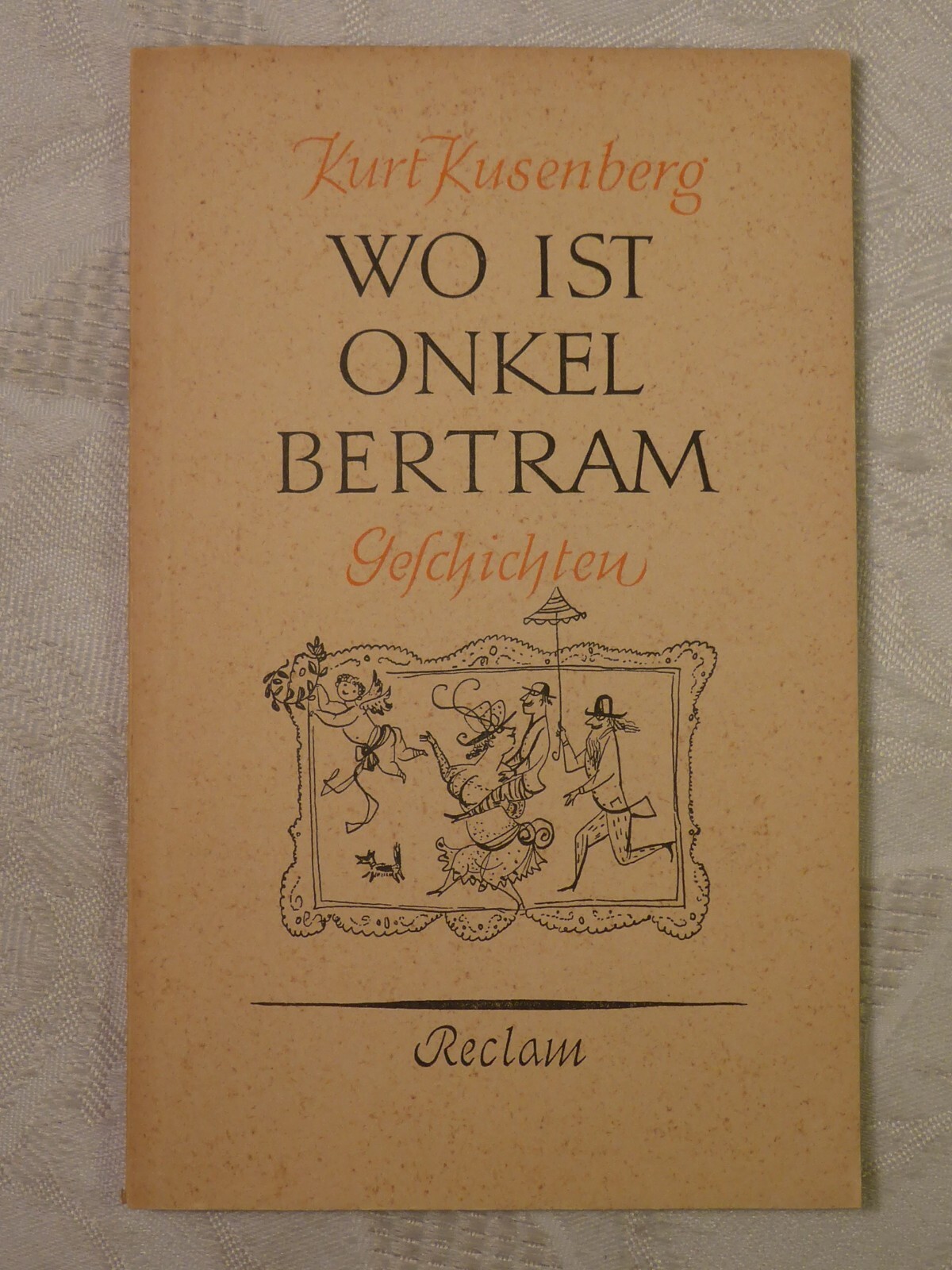 Where is Uncle Bertram Kurt Kusenberg Philipp Reclam Stuttgart 1956 No. 8013