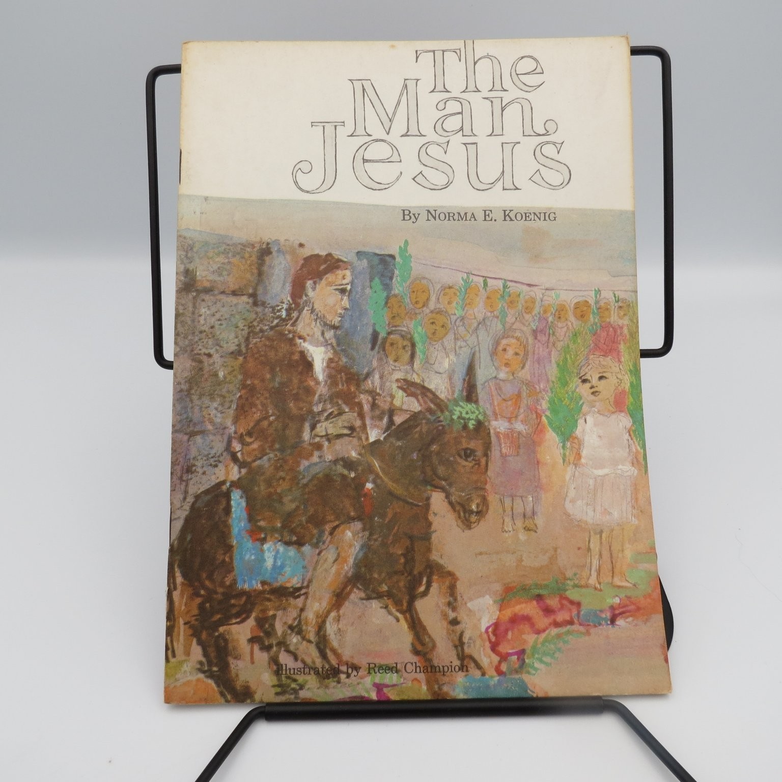 The Man Jesus by Norma E. Koenig 1969 Illustrated United Church Press