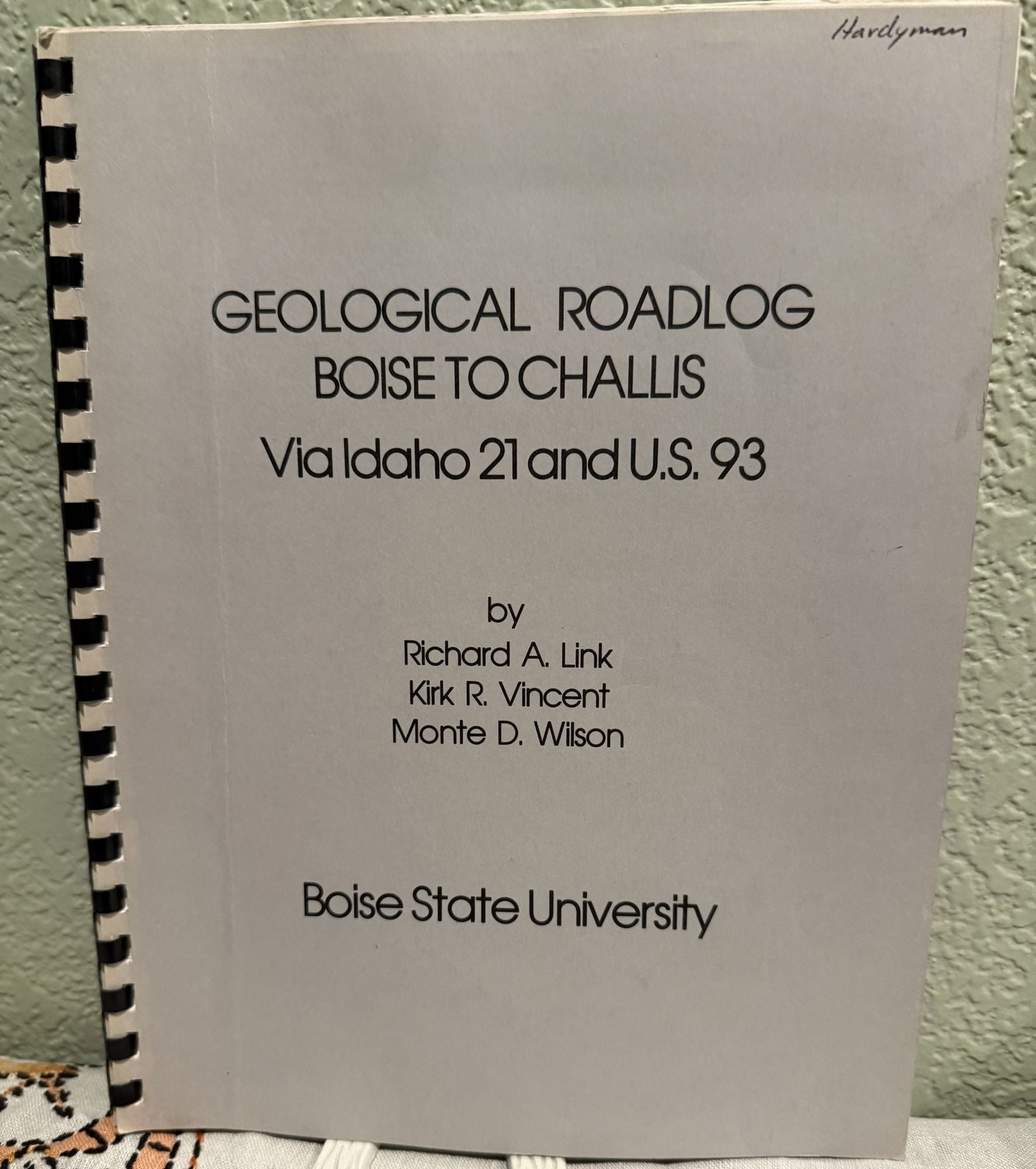 Richard A Link / Geological Roadlog Boise to Challis Via idaho 21 and U.S 93
