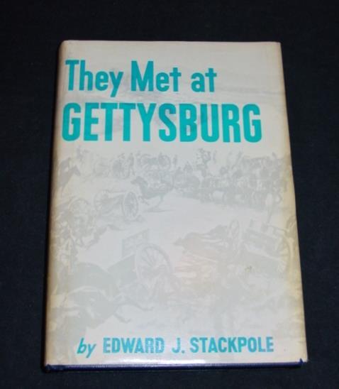 They Met at Gettysburg by Edward J Stackpole – 1956 1st Edition – HC Eagle Books