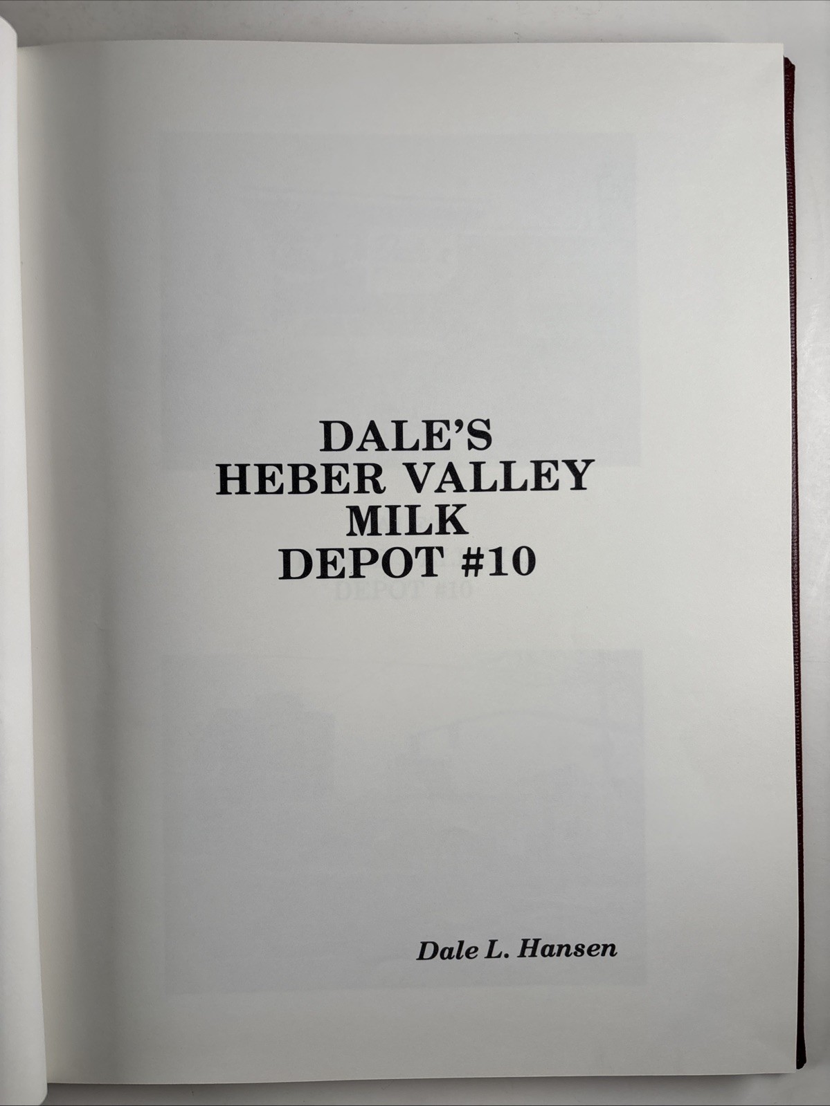 SIGNED Dale’s Heber Valley Milk Depot No. 10 1985 Hansen LDS Salt Lake City Utah