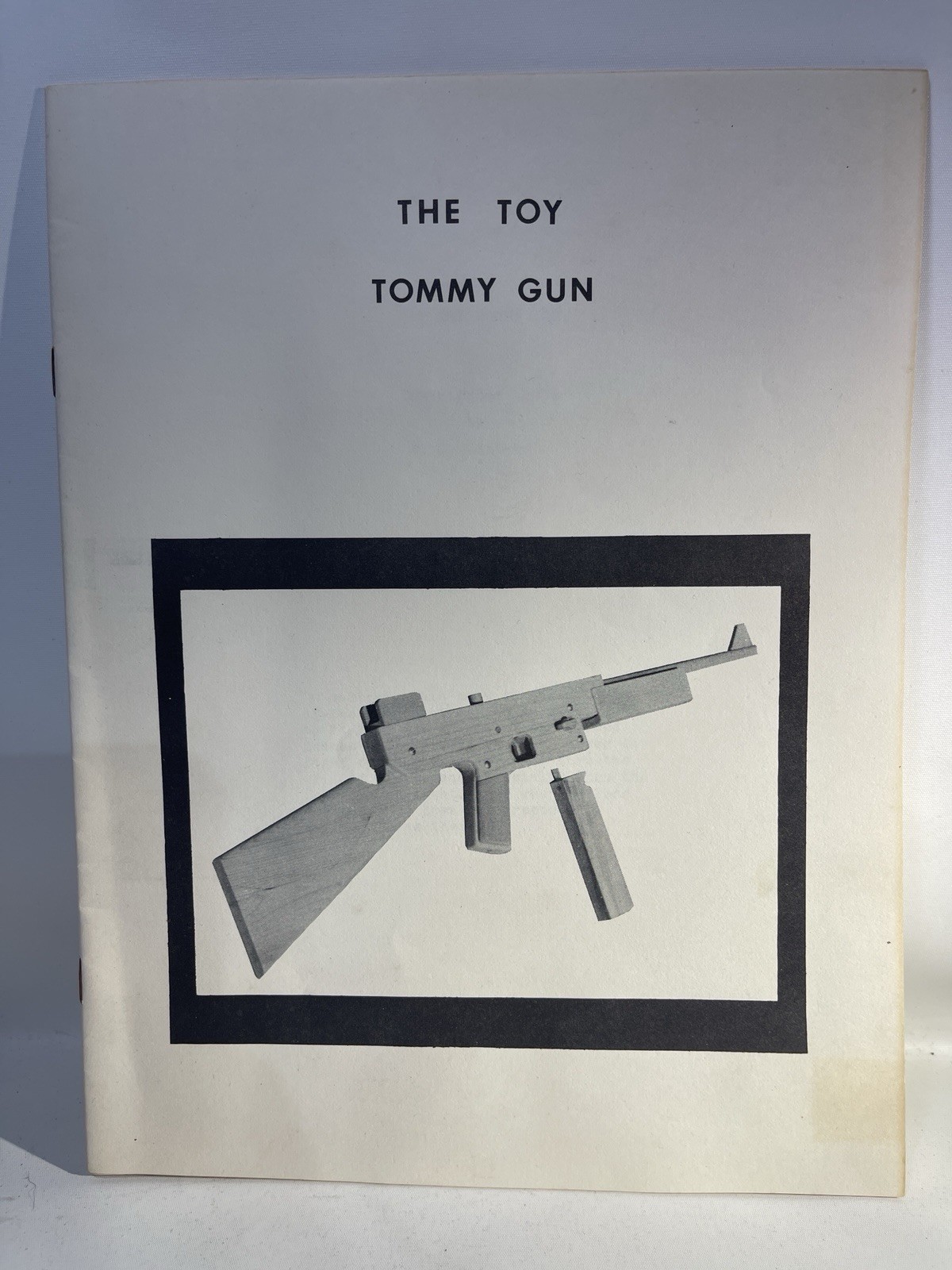 1978 The Toy Tommy Gun A.J. Lombardi Woodworking Plans Manual Thompson