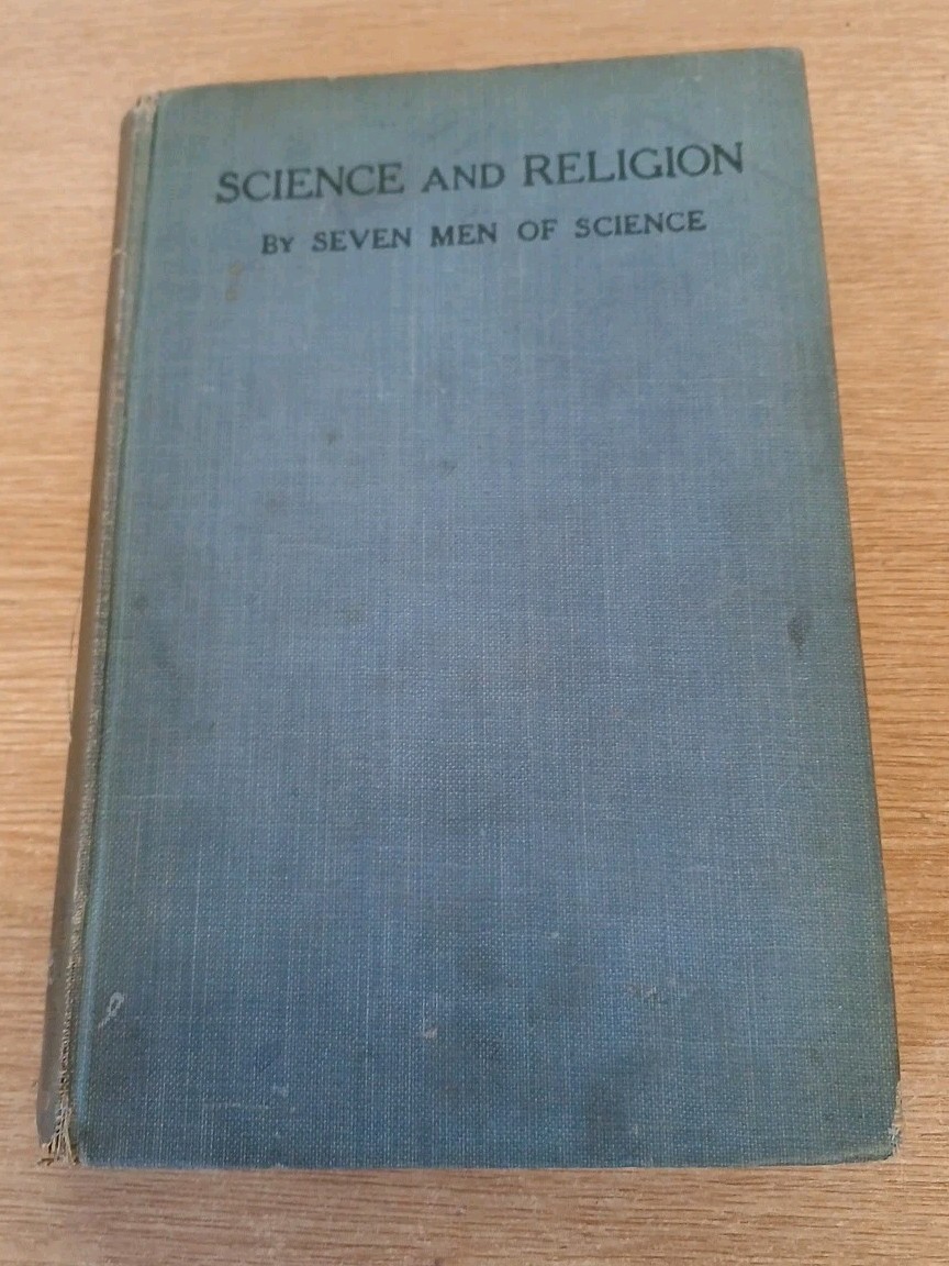 Science And Religion By Seven Men Of Science, 2nd Edition Circa 1915 Hardcover