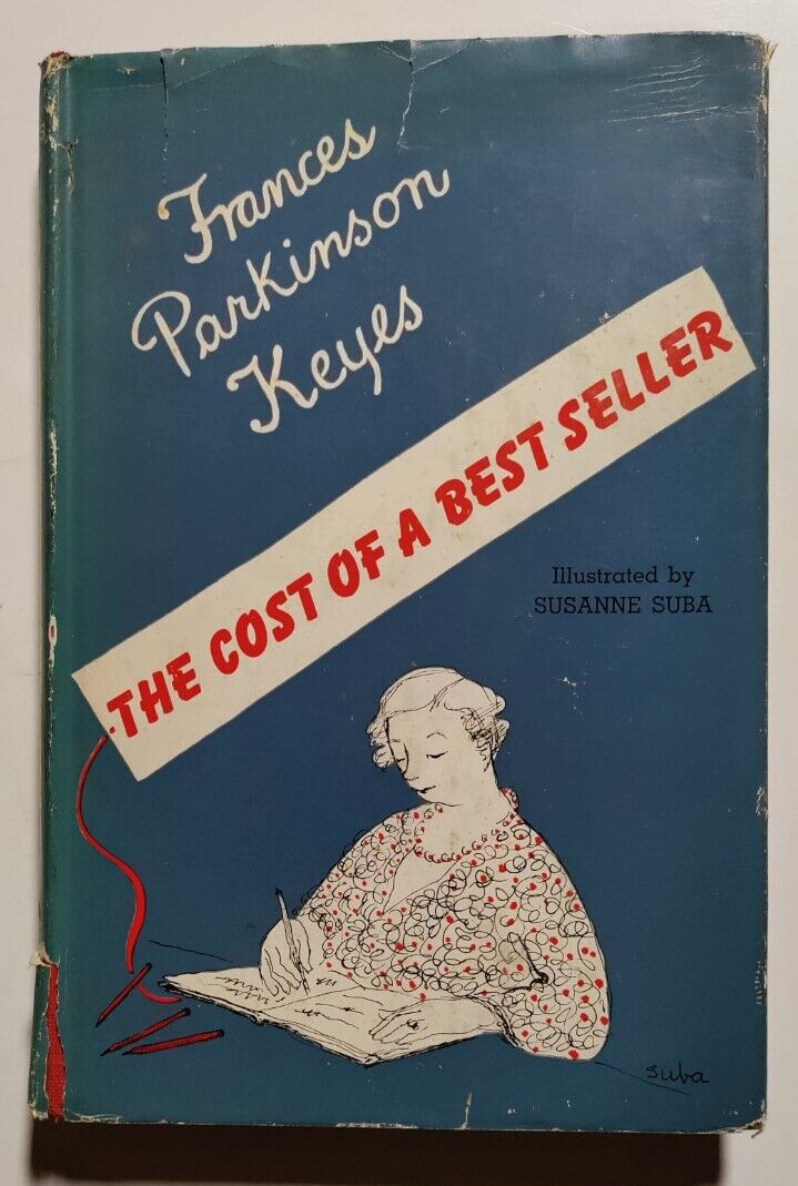 Frances Parkinson Keyes – Cost of a Best Seller – First Ed, DJ/Signed/Inscribed