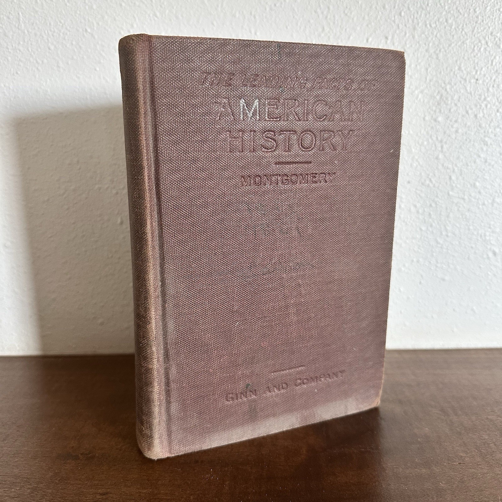 The Leading Facts Of American History By D.H. Montgomery 1899 Textbook