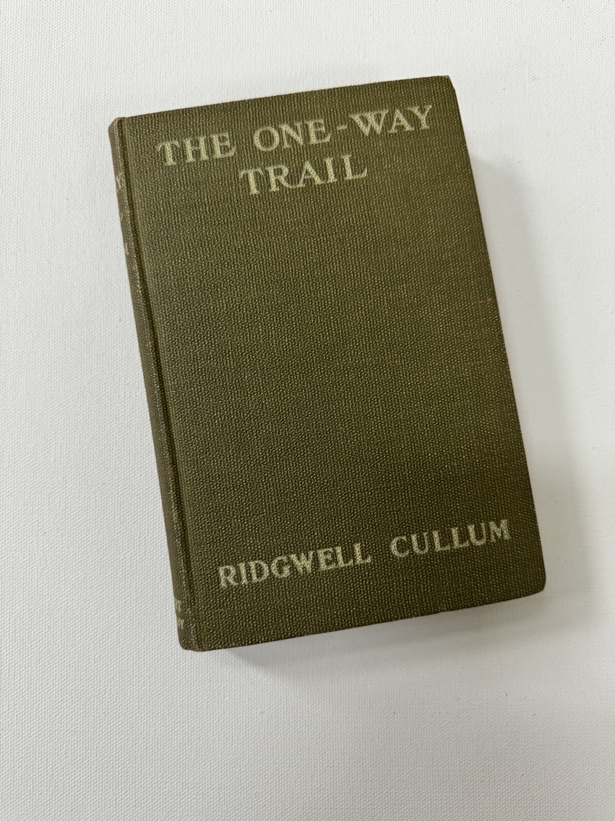 The One-Way Trail A Story of the Cattle Country by Ridgwell Cullum 1911 1912