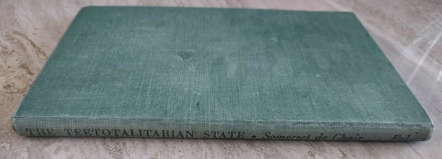 The Teetotalitarian State Somerset de Chair Falcon Press 1947