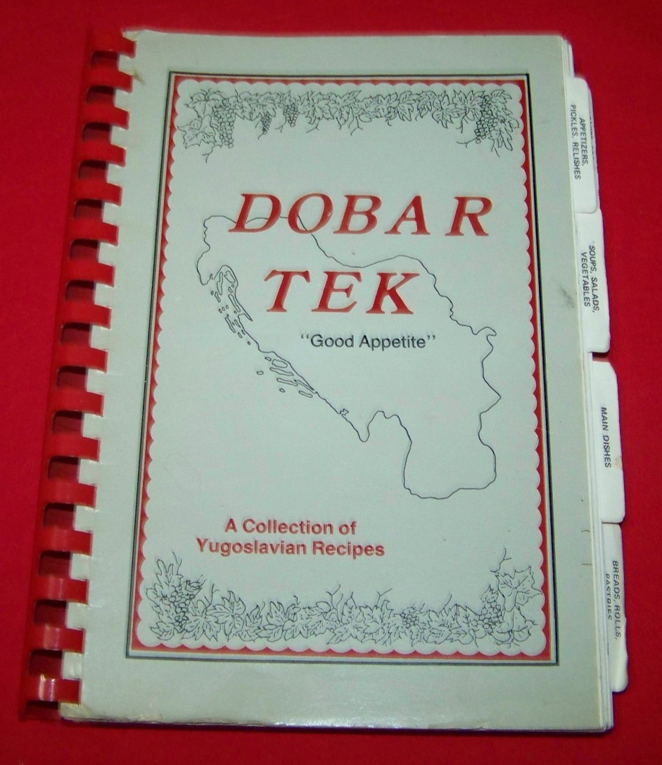 Dobar Tek Yugoslavian Recipes Cookbook 1987 Yugoslav Womens Club Seattle WA