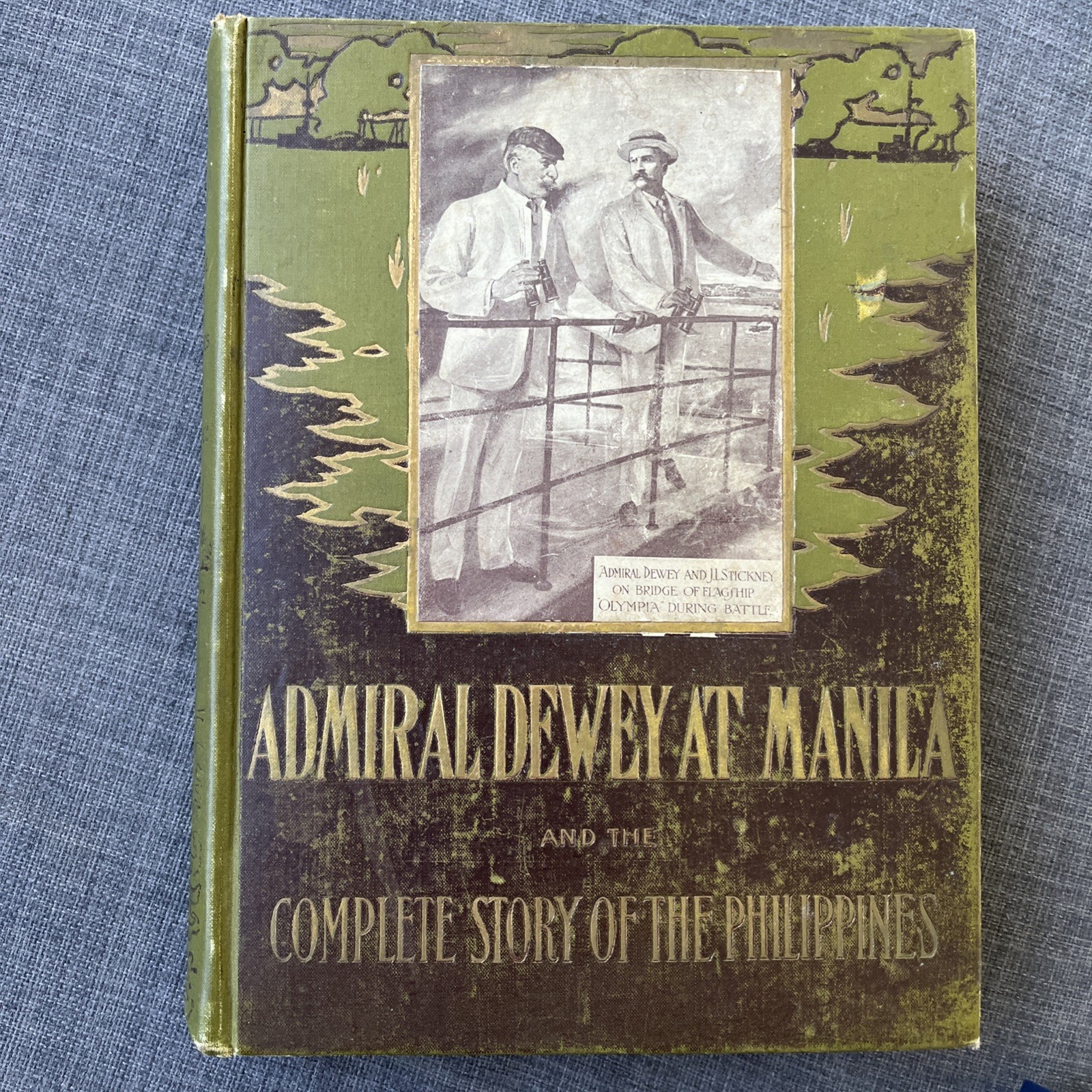 Admiral Dewey at Manila and the Complete Story of the Philippines: 1899