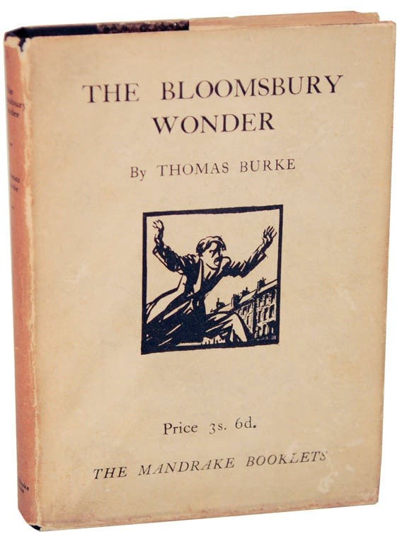 Thomas BURKE / THE BLOOMSBURY WONDER 1st Edition 1929 #105141