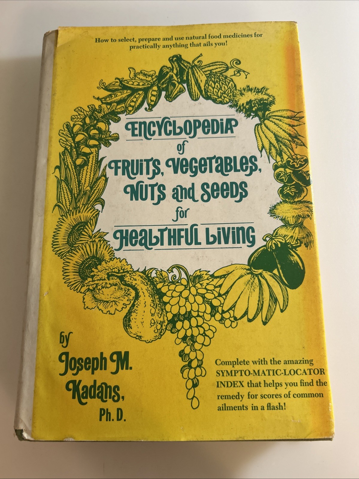 1973 Encyclopedia of Fruits Vegetables Nuts & Seeds for Healthful Living zbc