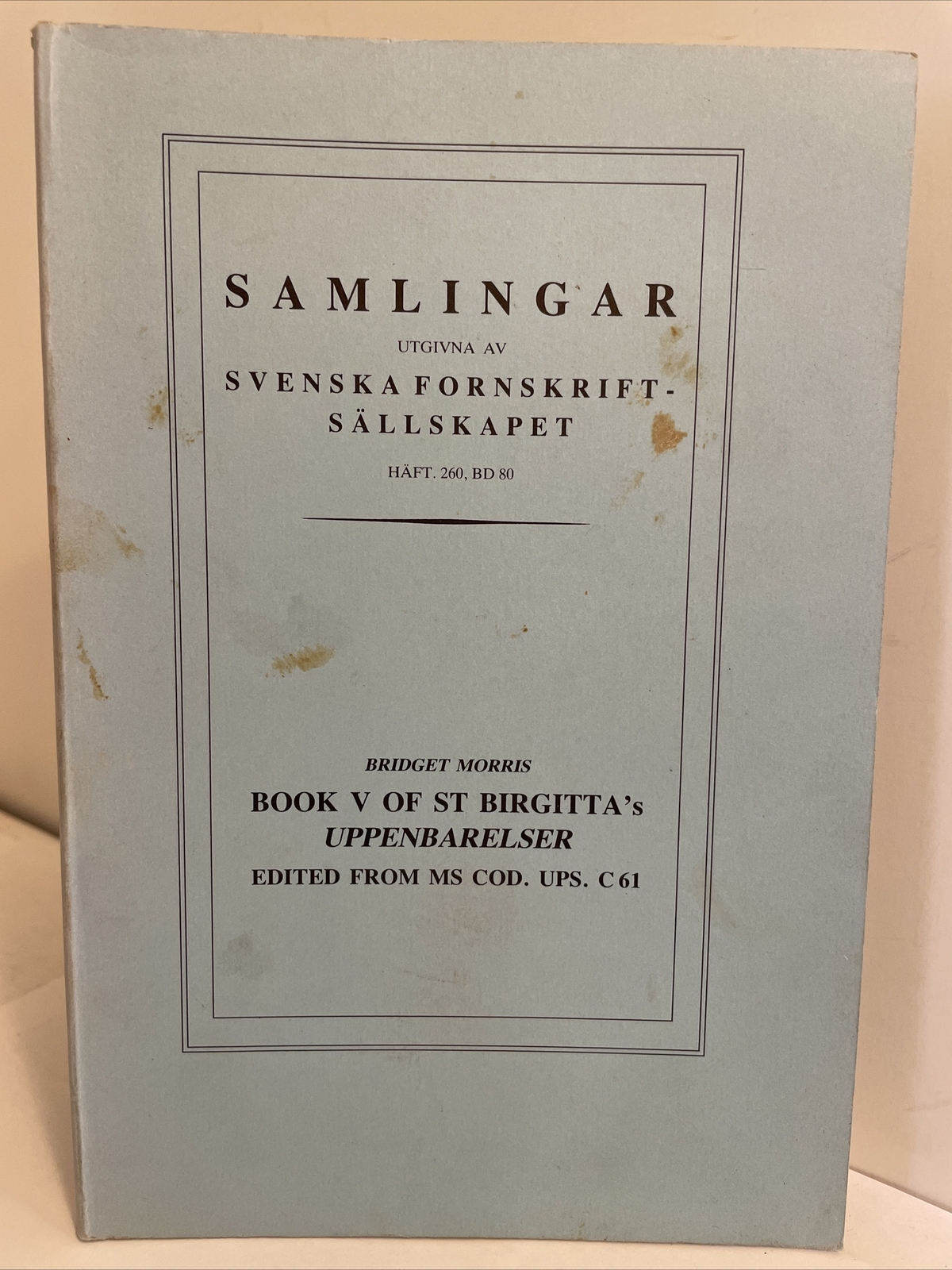 Book V of St. Birgitta’s Uppenbarelser; Bridget Morris (Ed) medieval Revelations