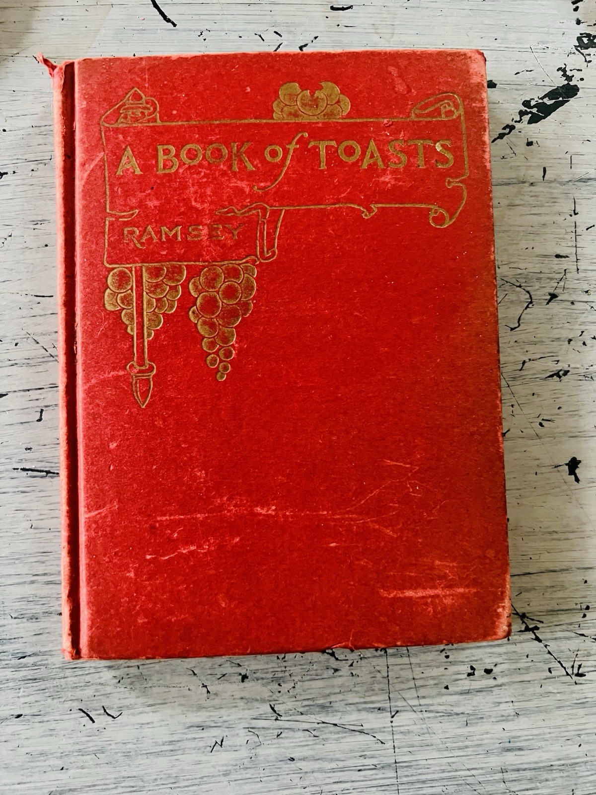 A Book of Toasts Dodge Publishing 1906 Antique By William Ramsay Binding Intact