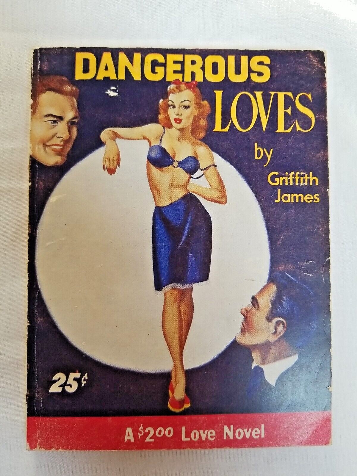 1947 Dangerous Loves by G James Vintage PBLove Novel Knickerbocker Pub. (8.1)