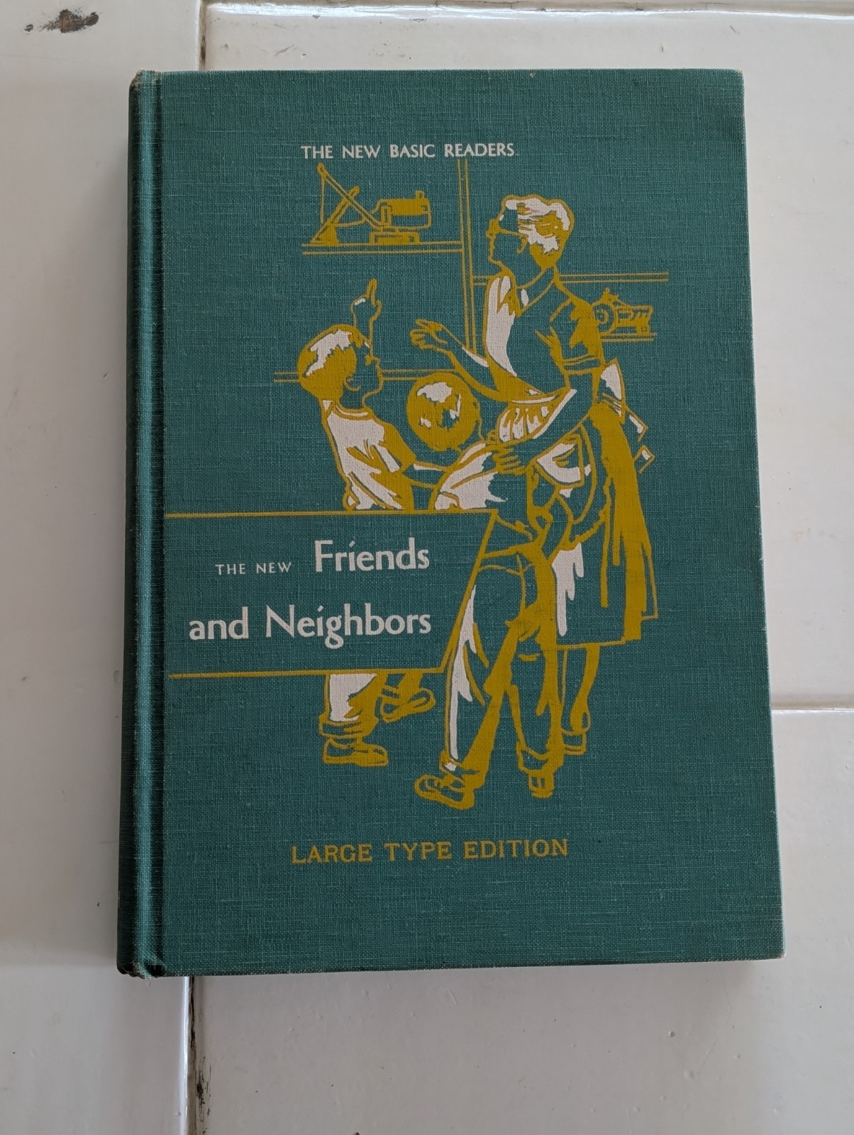 VTG 1955 New Basic Readers Friends & Neighbors 1 Vol Large Type HC Curriculum