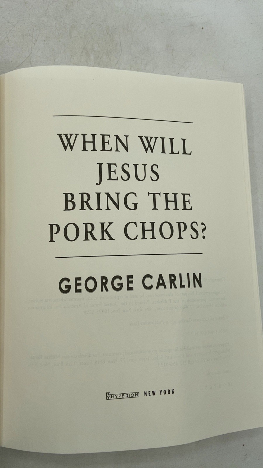 When Will Jesus Bring THE Pork Chops? George Carlin Hardcover First Edition 2004