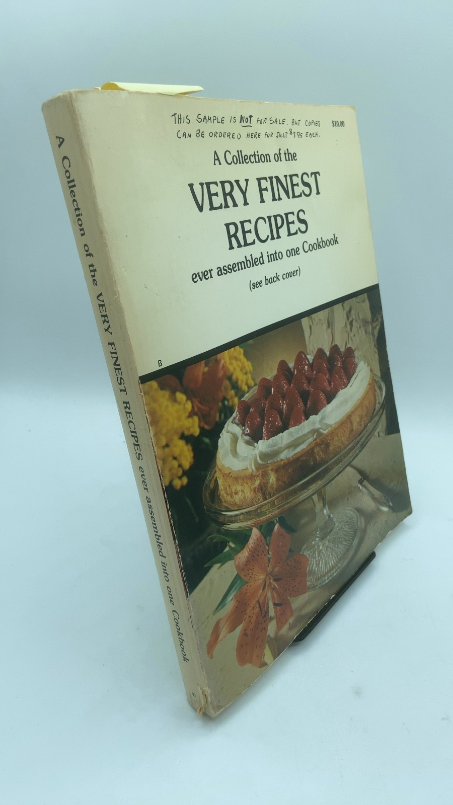 A Collection of the Very Finest Recipes ever assembled into one Cookbook Hard…