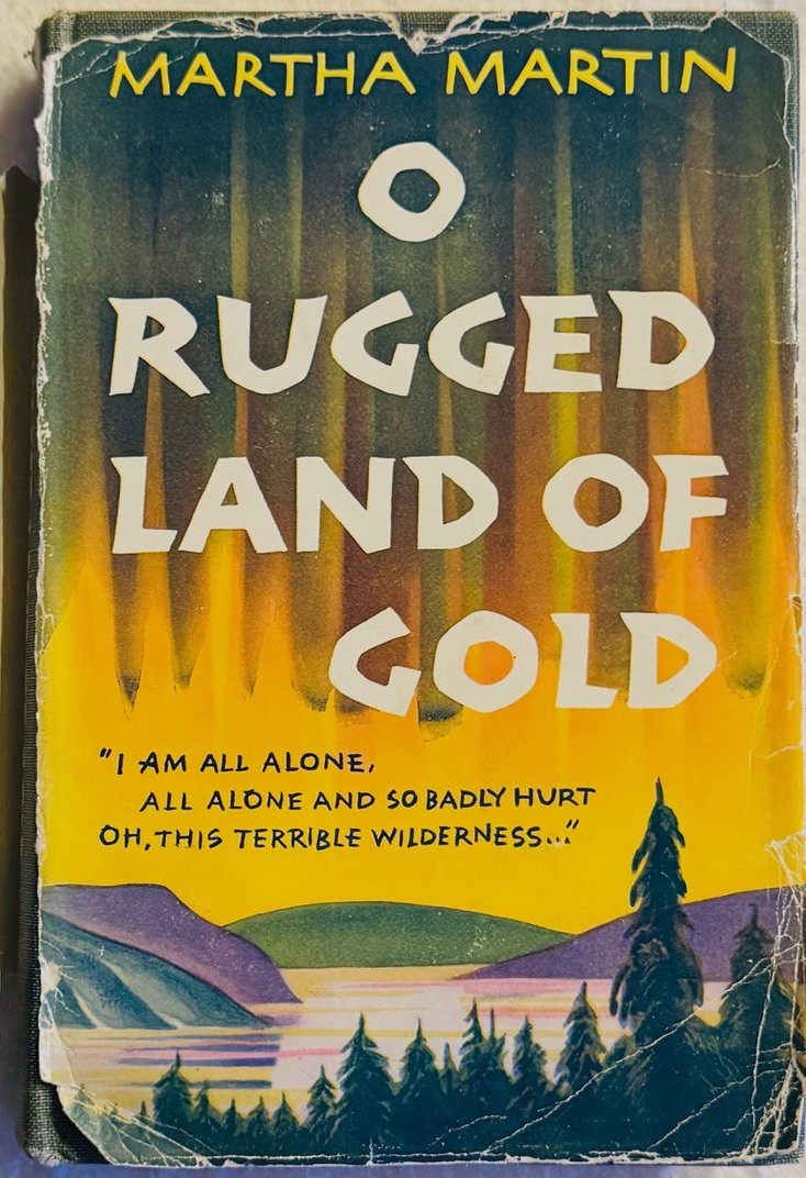1953-O Rugged Land of Gold by Martha Martin-1st/1st/HC/DJ