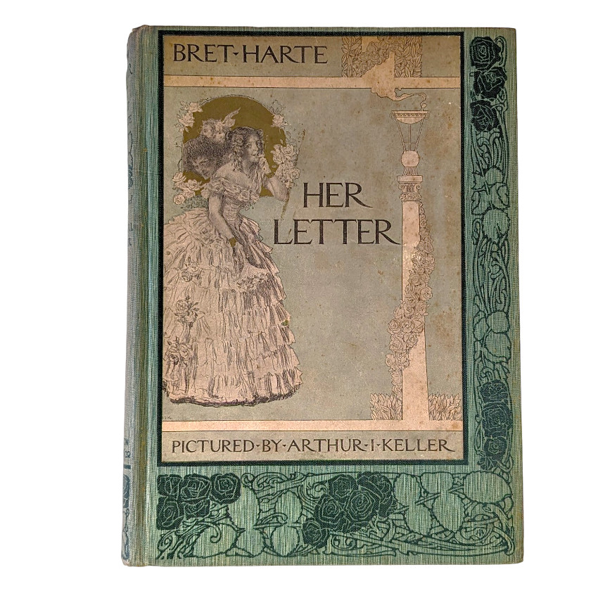 Bret Harte HER LETTER, HIS ANSWER Last Letter 1905 Hardcover Good Illustrations