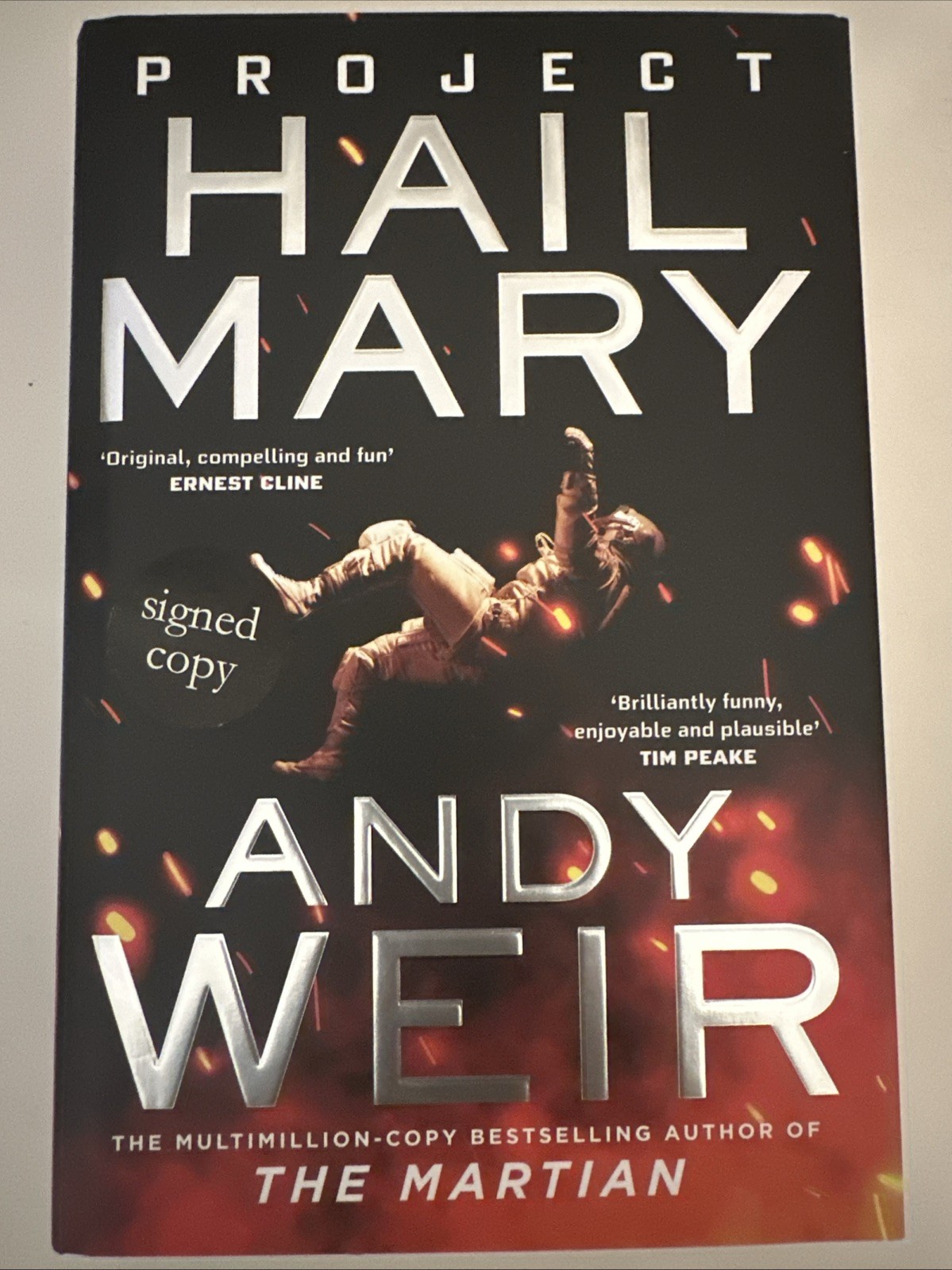 Project Hail Mary by Andy Weir. A Signed First Edition, First Print