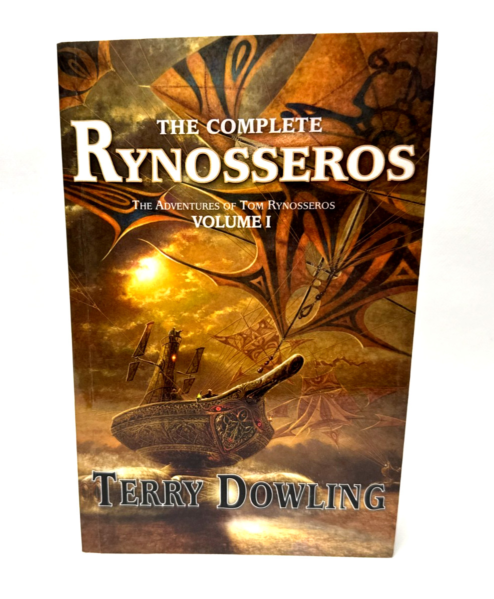 The Complete Rynosseros Volume 1 by Terry Dowling Softcover