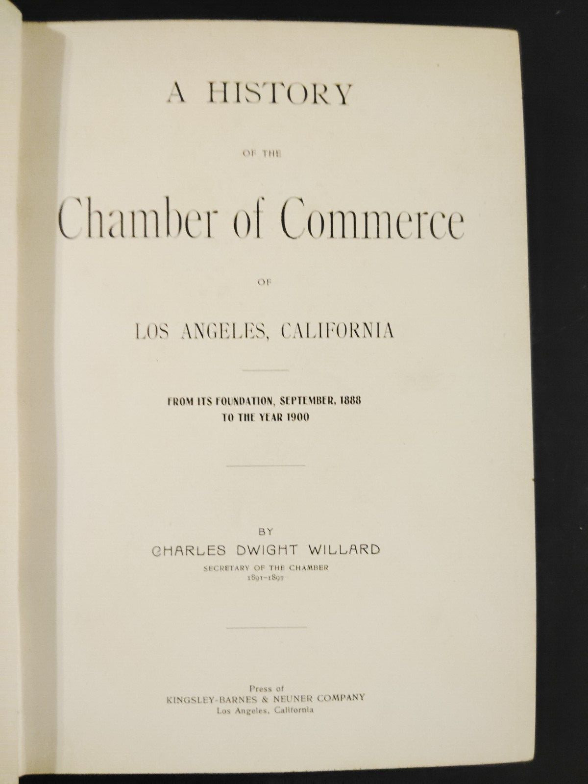 History of the Chamber of Commerce of Los Angeles 1899 HC First Edition SCARCE