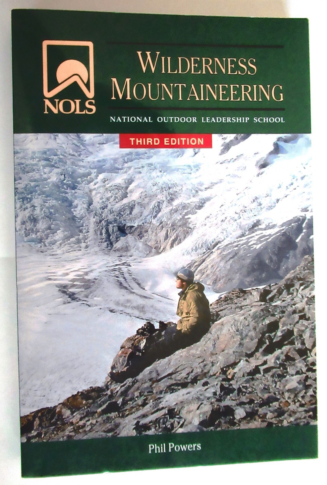 NOLS WILDERNESS MOUNTAINEERING Phil Powers Stackpole 2009 3rd Edition 1st Print