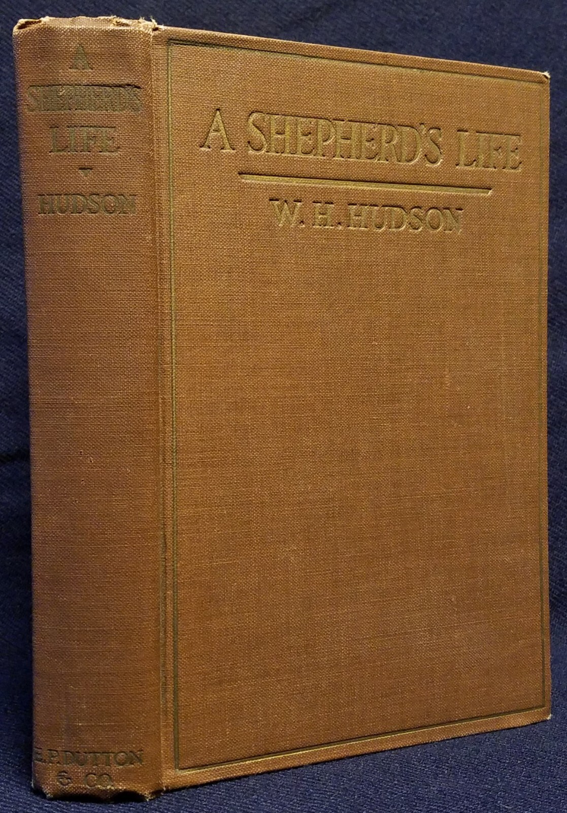 W.H. Hudson A Shepard’s Life South Wiltshire Downs 1921 HC 1st ed Good cond