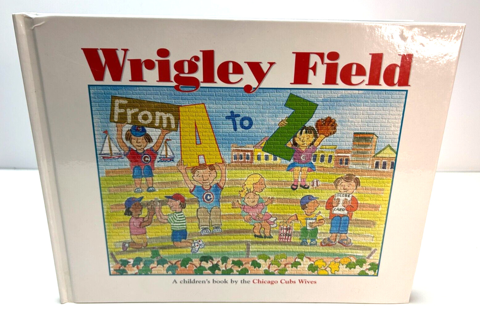 2005 WRIGLEY FIELD FROM A TO Z Chicago Cubs Wives BARNES & NOBLES CHILDRENS BOOK