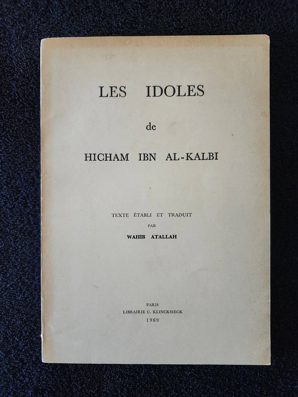 1969 Book of Idols Ibn al-Kalbi -Kitab Al-Asnam Pre-Islamic Arabian Pagan Gods