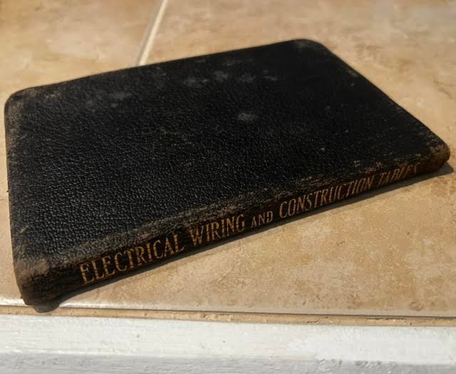 1906 Electrical Wiring and Construction Tables by Horstman & Tousley. Very nice!