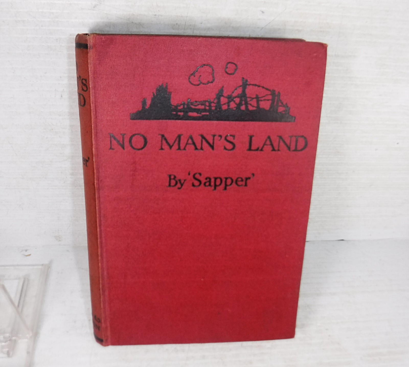 No Man’s Land by „Sapper“ 1917 George H. Doran Company Hardcover World War