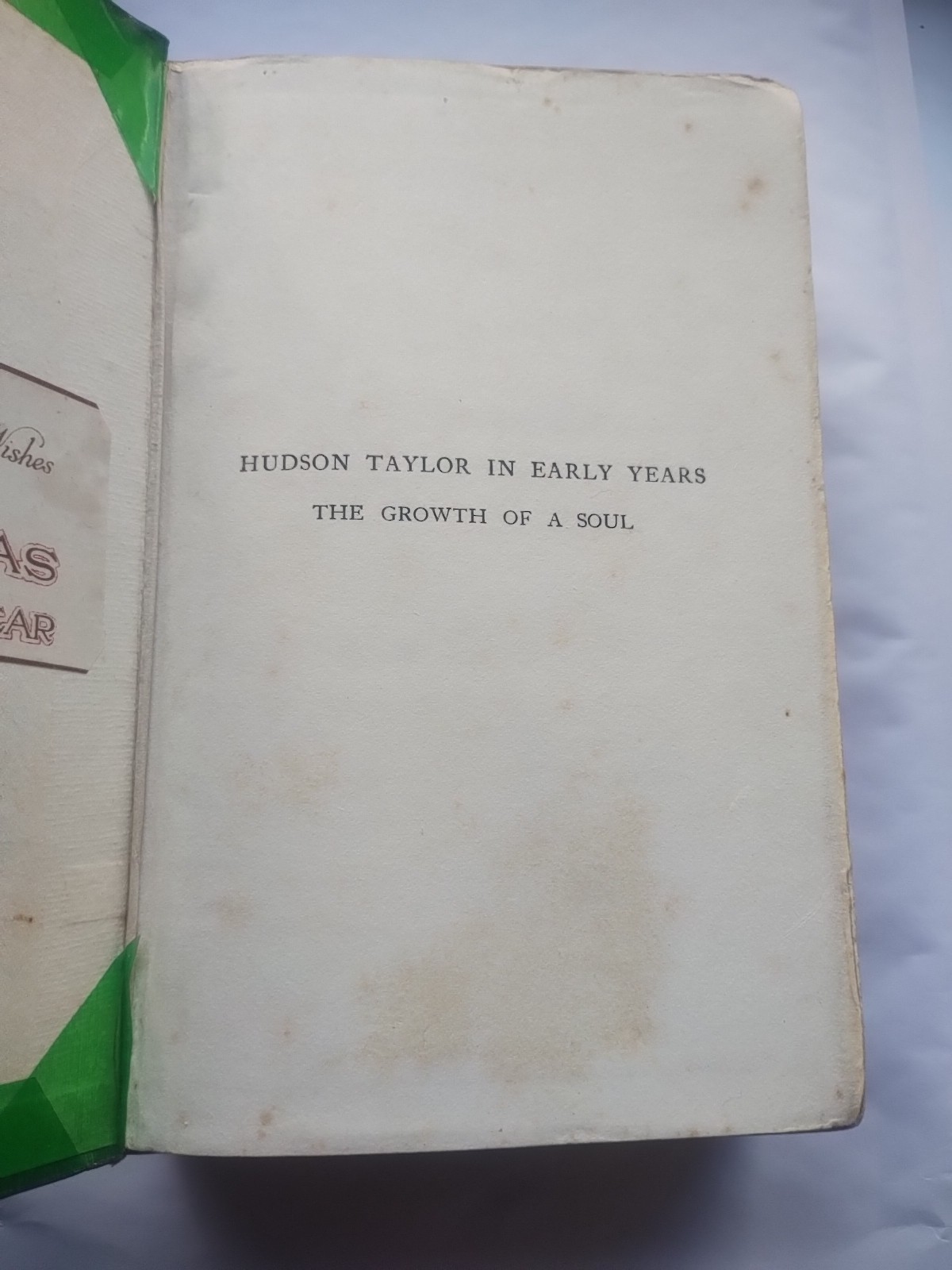 Hudson Taylor in The Early Years by Dr & Mrs Howard Taylor Hardcover 1925