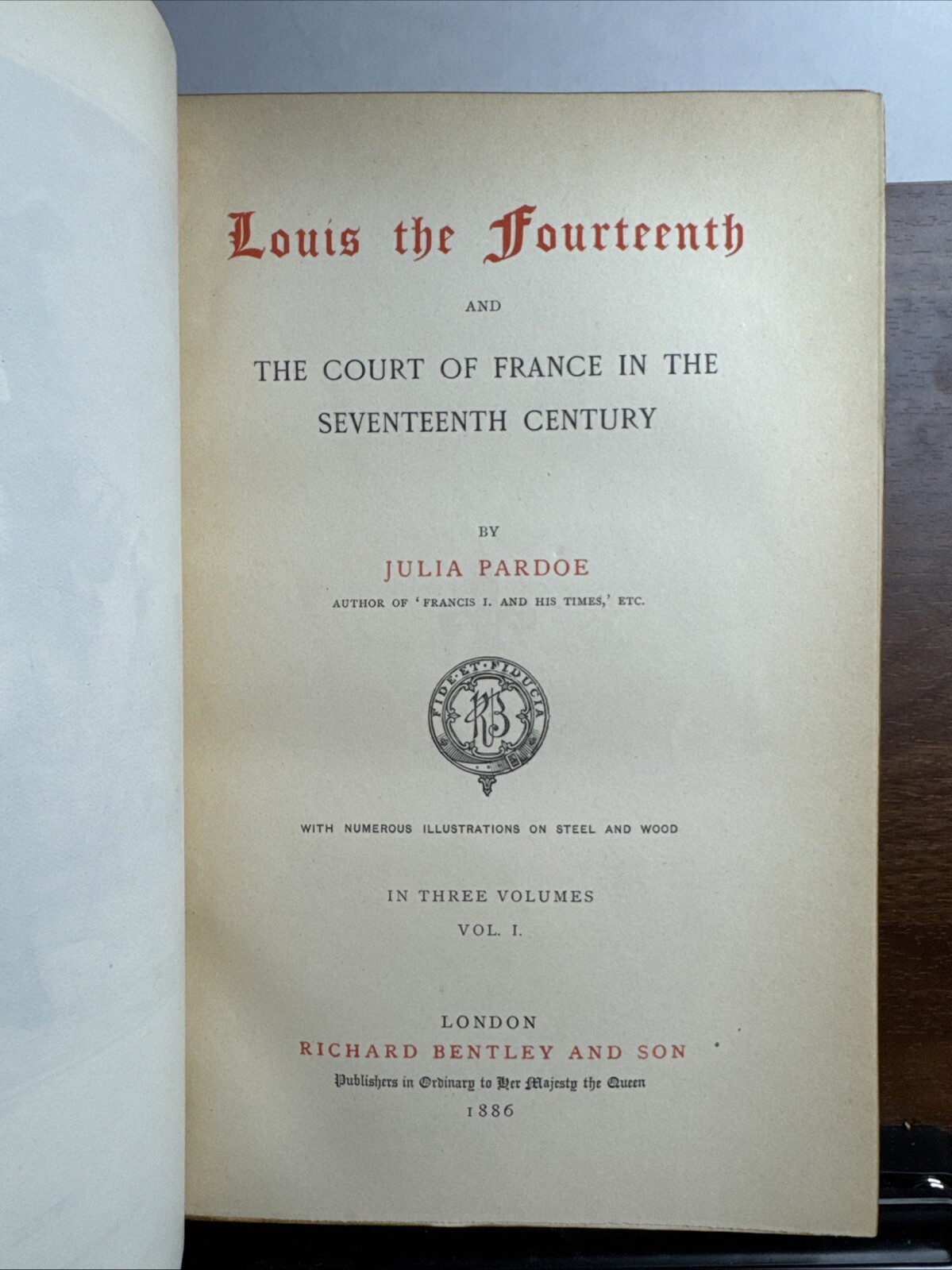 „Louis XIV And The Court Of France“ by Julia Pardoe Volume 1 1886 BK157