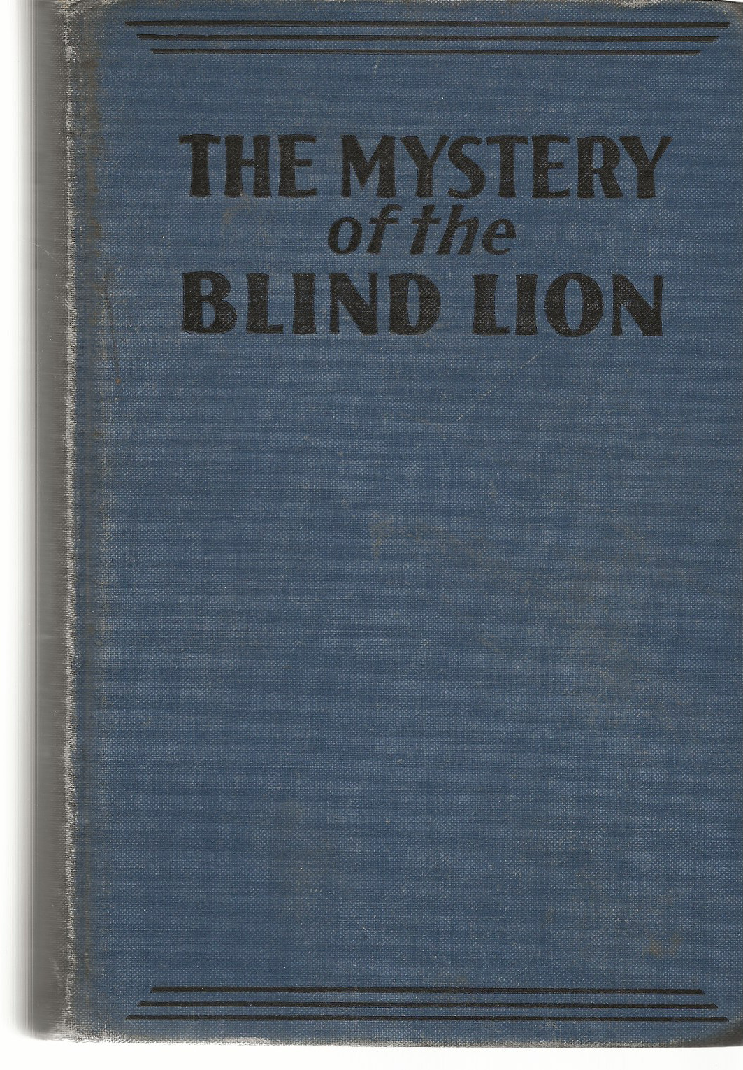 The Mystery of the Blind Lion Elliott Whitney 1936 The Reilly & Lee Co HC
