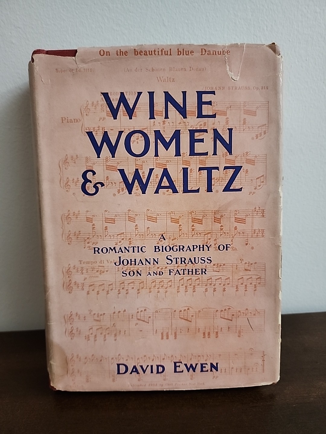 Wine Women & Waltz By David Ewen, Biography of Johann Strauss, 1933 HC W/DJ!!