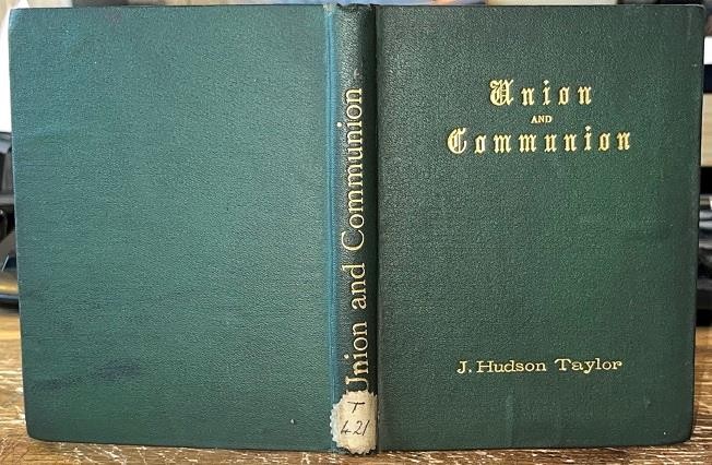 Rare James Hudson Taylor ‚Union & Communion. Thoughts From Song of Solomon‘