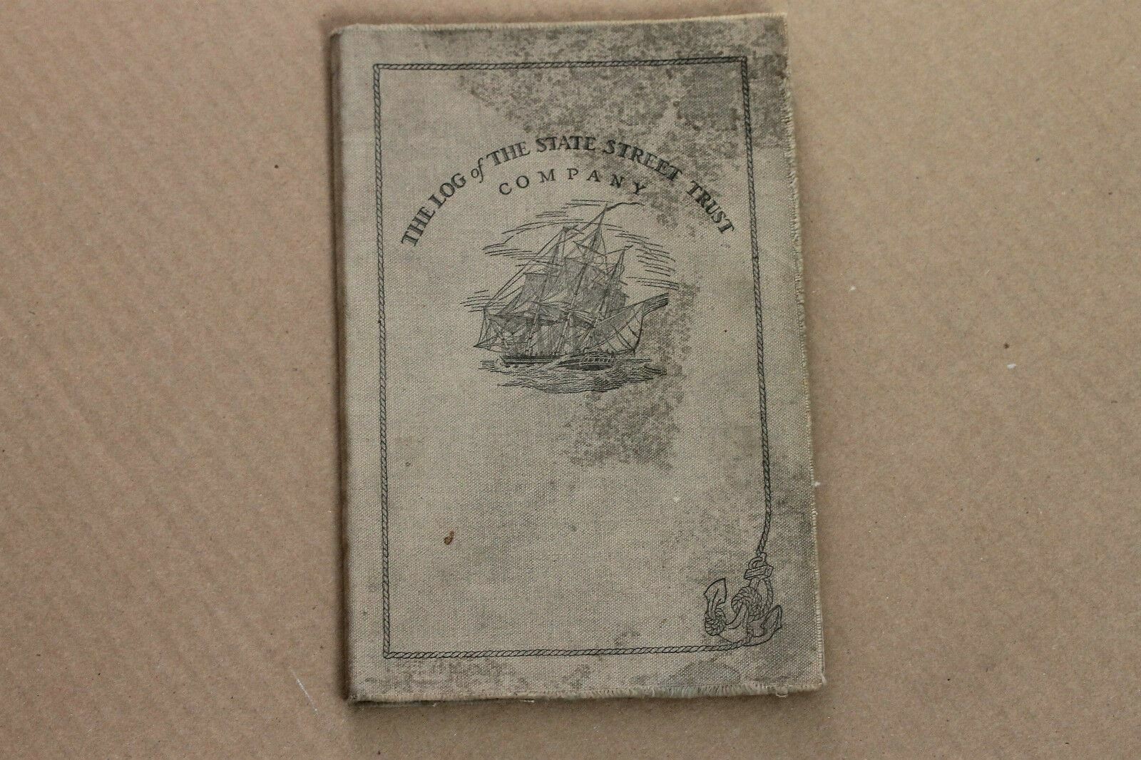 THE LOG OF THE STATE STREET TRUST COMPANY, 1926, paperback with canvas wraps